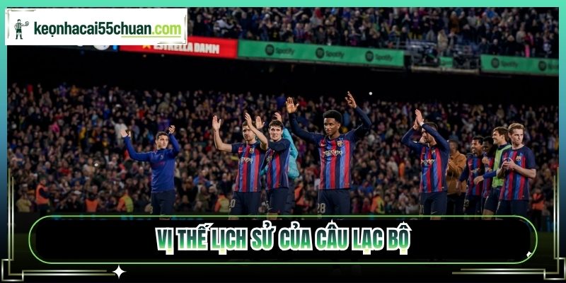 Vị thế lịch sử của câu lạc bộ