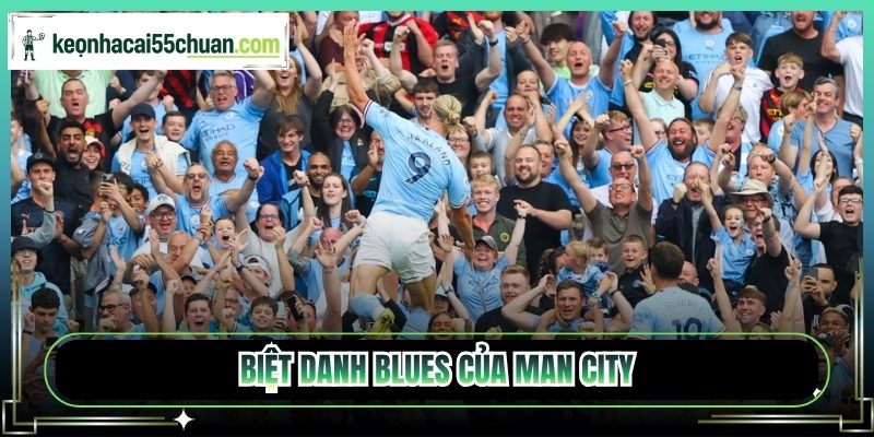 Biệt danh Blues của Man City