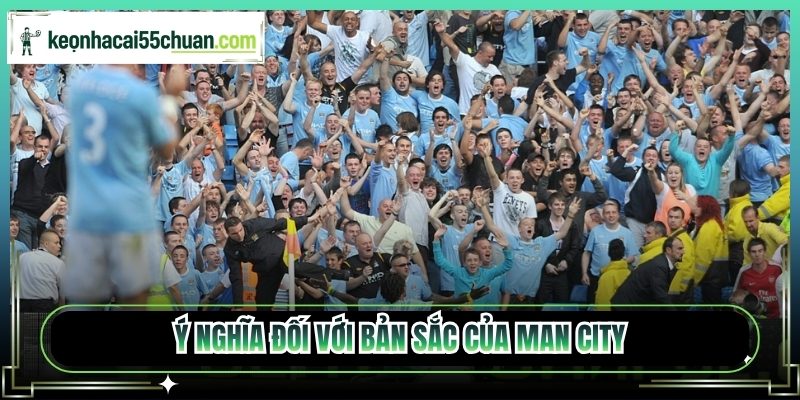 Ý nghĩa đối với bản sắc của Man City